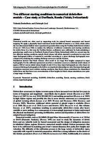 Jahrestagung der Schweizerischen Geomorphologischen Gesellschaft	125  Two different starting conditions in numerical debris-flow models – Case study at Dorfbach, Randa (Valais, Switzerland) Yolanda Deubelbeiss and Chri