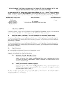 MINUTES OF THE JANUARY 3, 2013, MEETING OF THE AGRICULTURE COMMITTEE OF THE BOARD OF DIRECTORS OF THE ILLINOIS FINANCE AUTHORITY The Board of Directors (the “Board”) of the Illinois Finance Authority (the “IFA”),
