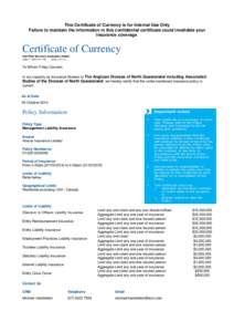 This Certificate of Currency is for Internal Use Only Failure to maintain the information in this confidential certificate could invalidate your insurance coverage. Certificate of Currency Aon Risk Services Australia Lim