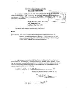 NOTIFICATION PURSUANT TO SECTION VI OF DSHEA In compliance with Section VI of the Dietary St&&&#&it (DSHEA) and Rule 21 C.F.R[removed], this Notification is filed on  manufacturer of Weider Whey Protein Isolate II, #50032