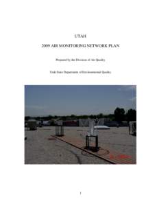 UTAH 2009 AIR MONITORING NETWORK PLAN Prepared by the Division of Air Quality  Utah State Department of Environmental Quality