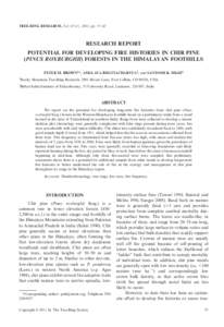 TREE-RING RESEARCH, Vol. 67(1), 2011, pp. 57–62  RESEARCH REPORT POTENTIAL FOR DEVELOPING FIRE HISTORIES IN CHIR PINE (PINUS ROXBURGHII) FORESTS IN THE HIMALAYAN FOOTHILLS PETER M. BROWN1*, AMALAVA BHATTACHARYYA2, and 