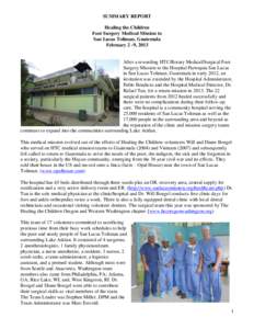 SUMMARY REPORT Healing the Children Foot Surgery Medical Mission to San Lucas Toliman, Guatemala February 2 -9, 2013