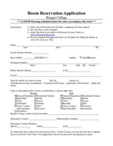 Room Reservation Application Ranger College ***A $50.00 Housing Administration Fee must accompany this form*** Instructions:  1.) Enter your information into all fields, completing the form entirely