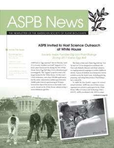 ASPB News THE NEWSLETTER OF THE AMERICAN SOCIETY OF PLANT BIOLOGISTS Volume 38, Number 3 May/June 2011