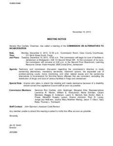 [removed]November 15, 2013 MEETING NOTICE Senator Ron Carlisle, Chairman, has called a meeting of the COMMISSION ON ALTERNATIVES TO