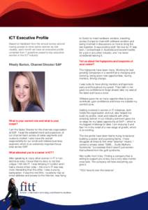 ICT Executive Profile Based on feedback from the annual survey around having access to more senior women as role models, each month we have an executive profile compiled from 7 questions posed to key executive women in t