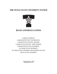 THE TEXAS STATE UNIVERSITY SYSTEM  RULES AND REGULATIONS LAMAR UNIVERSITY LAMAR INSTITUTE OF TECHNOLOGY