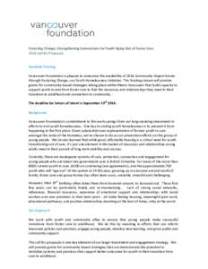 Fostering Change: Strengthening Connections for Youth Aging Out of Foster Care 2014 Call for Proposals Available Funding Vancouver Foundation is pleased to announce the availability of 2014 Community Impact Grants throug