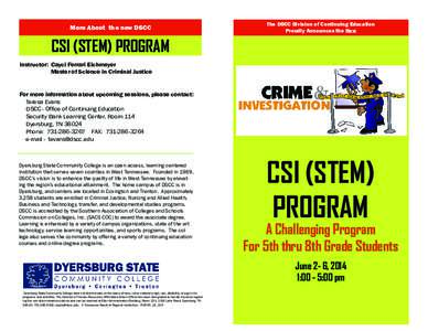 More About the new DSCC  The DSCC Division of Continuing Education Proudly Announces the New  CSI (STEM) PROGRAM