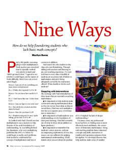 Nine Ways How do we help floundering students who lack basic math concepts? Marilyn Burns aul, a 4th grader, was struggling to learn multiplication. Paul’s teacher was concerned