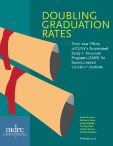 DOUBLING GRADUATION RATES Three-Year Effects of CUNY’s Accelerated Study in Associate