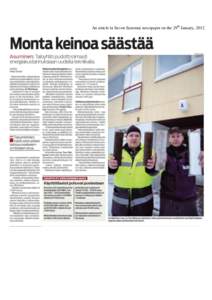 An article in Savon Sanomat newspaper on the 29th January, 2012  Various Means to Save Housing: a Housing cooperative achieved remarkable savings in their energy costs with the help of new technology. KUOPIO