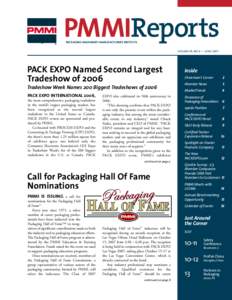 PMMIReports PACKAGING MACHINERY MANUFACTURERS INSTITUTE VOLUME 18, NO.6 — JUNE[removed]PACK EXPO Named Second Largest