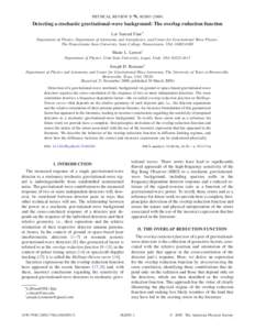 PHYSICAL REVIEW D 79, Detecting a stochastic gravitational-wave background: The overlap reduction function Lee Samuel Finn* Department of Physics, Department of Astronomy and Astrophysics, and Center for G
