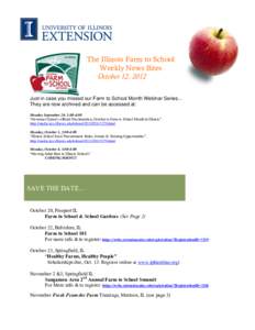 The Illinois Farm to School Weekly News Bites October 12, 2012 Just in case you missed our Farm to School Month Webinar Series… They are now archived and can be accessed at: Monday September 24- 3:00-4:00