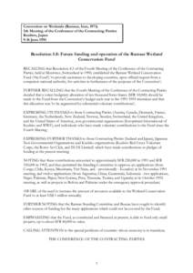 Convention on Wetlands (Ramsar, Iran, 1971) 5th Meeting of the Conference of the Contracting Parties Kushiro, Japan 9-16 JuneResolution 5.8: Future funding and operation of the Ramsar Wetland