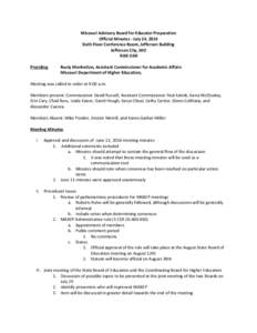 Missouri Advisory Board for Educator Preparation Official Minutes - July 24, 2014 Sixth Floor Conference Room, Jefferson Building Jefferson City, MO 9:00-2:00 Presiding