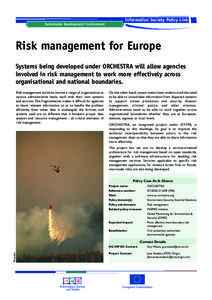 Information Society Policy Link Sustainable Development: Environment Risk management for Europe Systems being developed under ORCHESTRA will allow agencies involved in risk management to work more effectively across