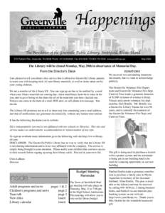 Happenings The Newsletter of the Greenville Public Library, Smithﬁeld, Rhode Island 573 Putnam Pike, Greenville, RI[removed]Phone: [removed], Fax[removed]TDI[removed]www.yourlibrary.ws May 2006