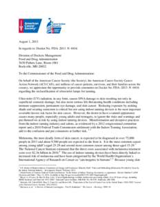 August 1, 2013 In regards to: Docket No. FDA–2013–N–0416 Division of Dockets Management Food and Drug Administration 5630 Fishers Lane, Room 1061 Rockville, MD 20852