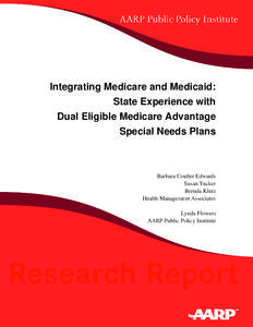 Integrating Medicare and Medicaid: State Experience with Dual Eligible Medicare Advantage Special Needs Plans  Barbara Coulter Edwards