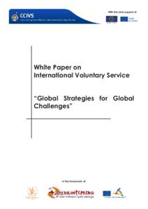 With the kind support of:  White Paper on International Voluntary Service “Global Strategies for Global Challenges”