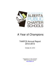 A Year of Champions TAAPCS Annual Report[removed]October 24, 2013  Prepared by Dr. Garry Andrews