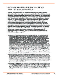 4.0 Data Reasonably Necessary to Identify Illicit Finance FinCEN, acting jointly with the Board of Governors of the Federal Reserve System, has taken some steps to address the particular vulnerabilities to money launderi