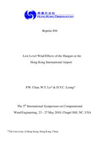Reprint 894  Low Level Wind Effects of the Hangars at the Hong Kong International Airport  P.W. Chan, W.Y. Lo* & D.Y.C. Leung*