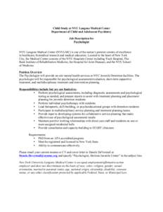   	
   Child Study at NYU Langone Medical Center Department of Child and Adolescent Psychiatry Job Description for Psychologist