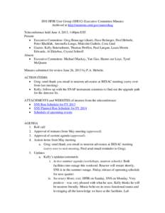 SNS HFIR User Group (SHUG) Executive Committee Minutes Archived at http://neutrons.ornl.gov/users/shug Teleconference held June 4, 2013, 1:00pm EST. Present  Executive Committee: Greg Beaucage (chair), Dave Belanger, 