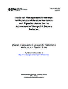 National Management Measures to Protect and Restore Wetlands and Riparian Areas for the Abatement of Nonpoint Source Pollution, July 2005, EPA-841-B[removed], Chapter 4: Management Measure for Protection of Wetlands and Ri