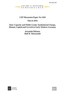 ISSNCEP Discussion Paper No 1418 March 2016 State Capacity and Public Goods: Institutional Change, Human Capital and Growth in Early Modern Germany