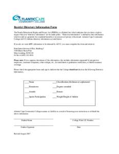 Restrict Directory Information Form The Family Educational Rights and Privacy Act (FERPA) is a Federal law which indicates that you have a right to request that your “directory information” not be made public. “Dir