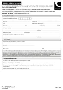 UK APPLICATION FOR THE GRANT OF AN FAA A&P SUPPORT LETTER FOR A GROUND ENGINEER UK LICENCE HOLDERS ONLY Please complete the form in BLOCK CAPITALS using black or dark blue ink after reading the following. This Form must 