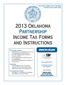 • Includes Forms 514, 514-SUP, 514-PT and 514-PT-SUP 2013 Oklahoma Partnership Income Tax Forms