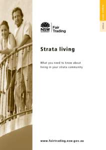 August 2013 FT045 Strata living W h a t y o u n e e d t o k n o w abo u t living in y o u r st r at a c o mmu n it y