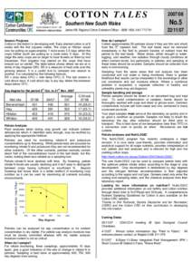 COTTON TALES Southern New South Wales James Hill, Regional Cotton Extension Officer – , Season Progress Cotton in the district is developing well. Early planted cotton is at 8 nodes with the first