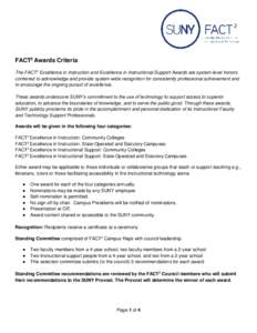 FACT2 Awards Criteria The FACT2 Excellence in Instruction and Excellence in Instructional Support Awards are system-level honors conferred to acknowledge and provide system-wide recognition for consistently professional 