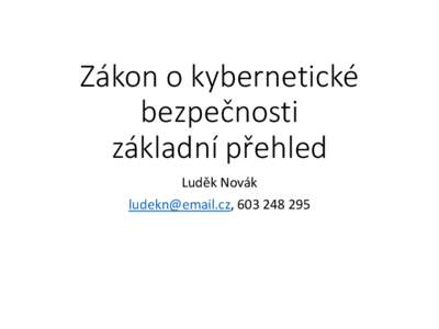 Zákon o kybernetické bezpečnosti základní přehled Luděk Novák , 