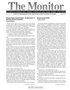 NONPROLIFERATION, DEMILITARIZATION, AND ARMS CONTROL Vol. 1, No. 2 Center for International Trade and Security at the University of Georgia Spring 1995 Russia’s Export Control System: The Mechanism of Executive Branch 