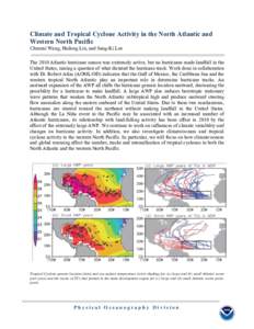 Climate and Tropical Cyclone Activity in the North Atlantic and Western North Pacific Chunzai Wang, Hailong Liu, and Sang-Ki Lee The 2010 Atlantic hurricane season was extremely active, but no hurricanes made landfall in