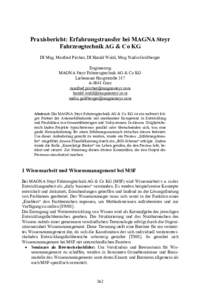 Praxisbericht: Erfahrungstransfer bei MAGNA Steyr Fahrzeugtechnik AG & Co KG DI Mag. Manfred Pircher, DI Harald Walzl, Mag. Nadin Goldberger Engineering MAGNA Steyr Fahrzeugtechnik AG & Co KG Liebenauer Hauptstraße 317