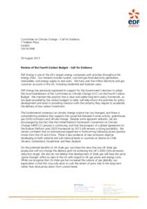 Committee on Climate Change – Call for Evidence 7 Holbein Place London SW1W 8NR 20 August 2013 Review of the Fourth Carbon Budget – Call for Evidence