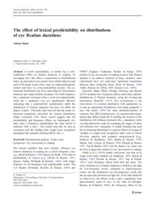 Psychon Bull Rev[removed]:371–376 DOI[removed]s13423[removed]The effect of lexical predictability on distributions of eye fixation durations Adrian Staub