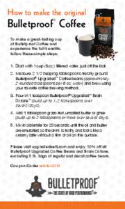 How to make the original  Bulletproof Coffee ®  To make a great-tasting cup