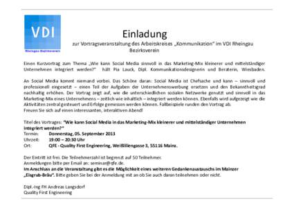 Einladung zur Vortragsveranstaltung des Arbeitskreises „Kommunikation“ im VDI Rheingau Bezirksverein Einen Kurzvortrag zum Thema „Wie kann Social Media sinnvoll in das Marketing-Mix kleinerer und mittelständiger U