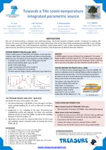 Towards	
  a	
  THz	
  room-­‐temperature	
   integrated	
  parametric	
  source	
   G.	
  Leo	
   J.M.	
  Gérard	
  