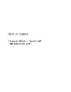 Bank of England Financial Stability Report Q&A 16th December 2014 Financial Stability Report Q&A - 16th December 2014 Sam Fleming, Financial Times: